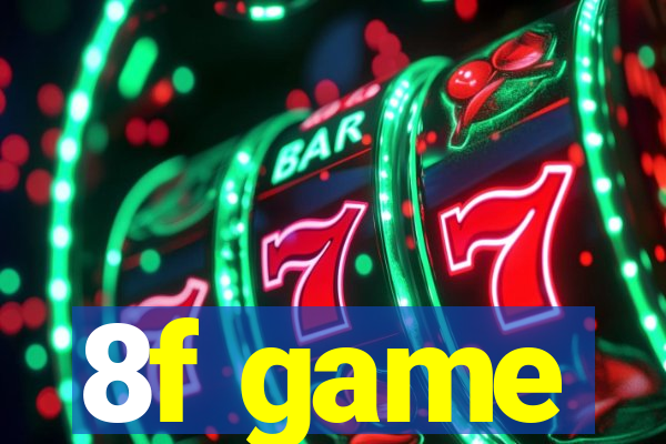 8f game
